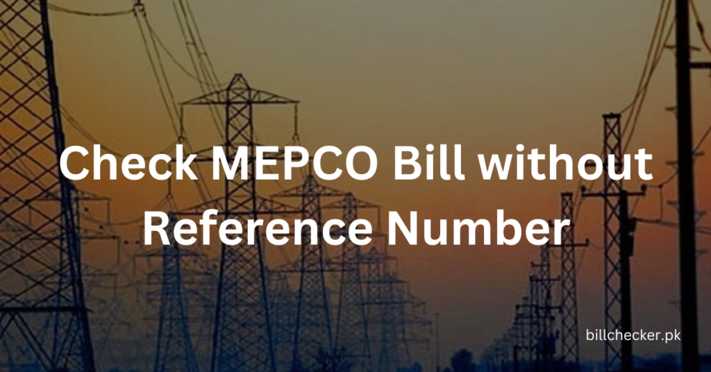 How to Check MEPCO Bill without Reference Number