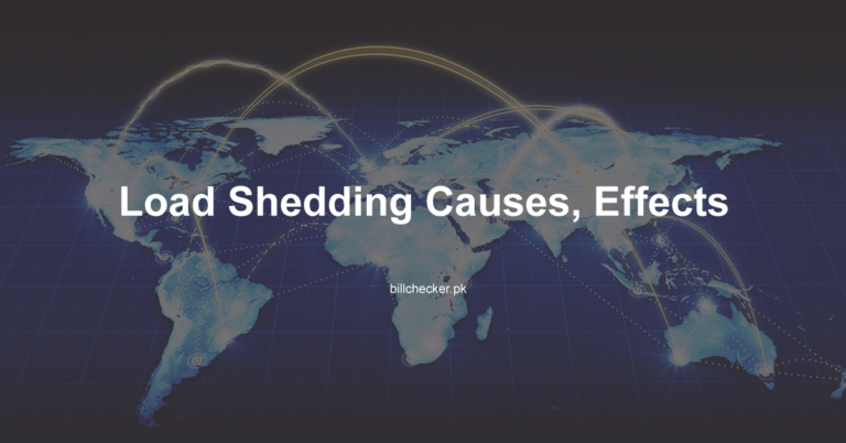 Load Shedding in Pakistan: Causes, Reasons, and Effects