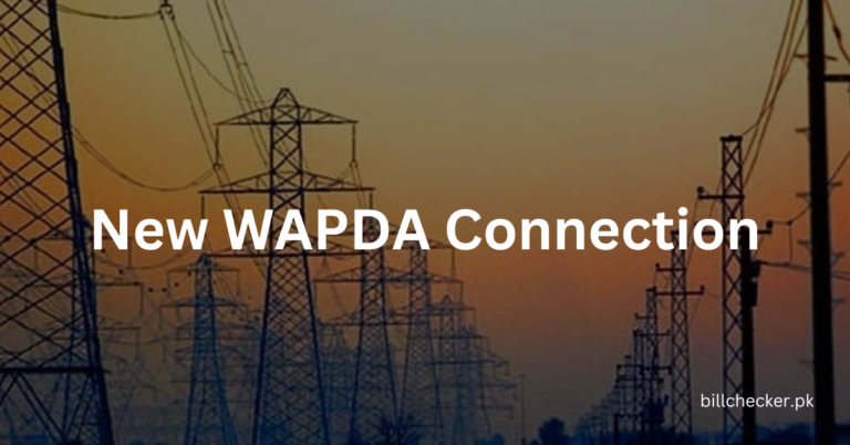 How to Apply for a New WAPDA Connection in Pakistan